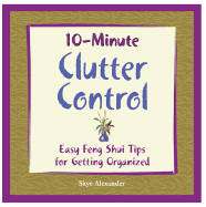 10-Minute Clutter Control: Easy Feng Shui Tips for Getting Organized