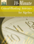 10-Minute Critical-Thinking Activities for Algebra