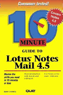 10 Minute Guide to Lotus Notes Mail 4.5 - Calabria, Jane, and Burke, Dorothy
