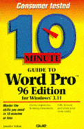 10 Minute Guide to Word Pro 96 Edition for Windows 3 11