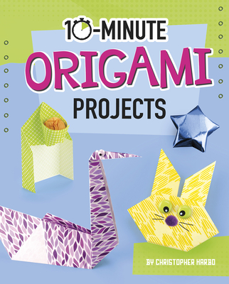 10-Minute Origami Projects - Harbo, Christopher
