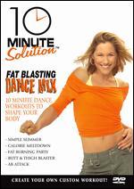 10 Minute Solution: Fat Blasting Dance Mix