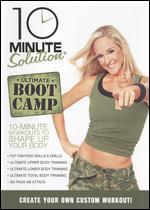 10 Minute Solution: Ultimate Boot Camp