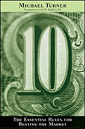 10: The Essential Rules for Beating the Market