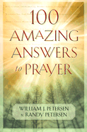 100 Amazing Answers to Prayer