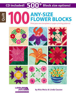 100 Any-Size Flower Blocks - Weiss, Rita, and Causee, Linda