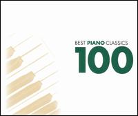 100 Best Piano Classics - Aldo Ciccolini (piano); Alexis Weissenberg (piano); Andr� Watts (piano); Andrei Gavrilov (piano); Bruno Rigutto (piano);...