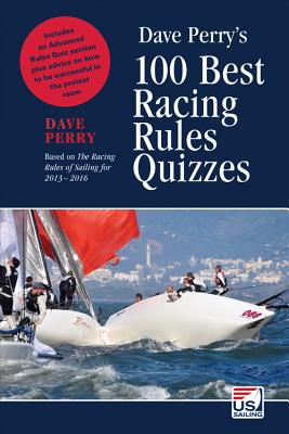 100 Best Racing Rules Quizzes 2013-2016 - Perry, Dave