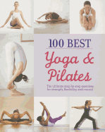 100 Best Yoga & Pilates
