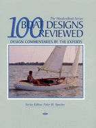 100 Boat Designs Reviewed: Design Commentaries by the Experts