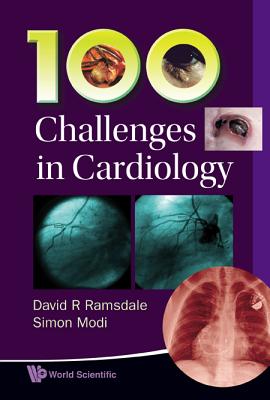 100 Challenges in Cardiology - Ramsdale David R