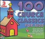 100 Church Classics for Kids