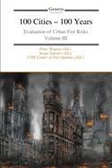 100 Cities - 100 Years: Evaluation of Urban Fire Risks Volume III