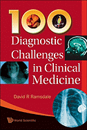 100 Diagnostic Challenges in Clinical...
