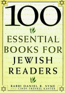 100 Essential Books for Jewish - Syme, Daniel B, Rabbi, PH.D., and Unknown, and Syme, Rabbi D