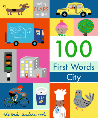 100 First Words: City: With Flaps to Lift - 