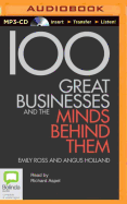 100 Great Businesses and the Minds Behind Them