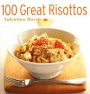 100 Great Risottos - Harris, Valentina