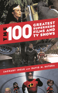 100 Greatest Superhero Films and TV Shows