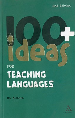100 + Ideas for Teaching Languages - Griffith, Nia