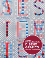 100 Ideas Que Cambiaron El Diseno Grafico