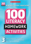 100 Literacy Homework Activities: Year 3