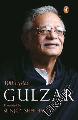 100 Lyrics - Gulzar, and Shekhar, Sunjoy (Translated by)