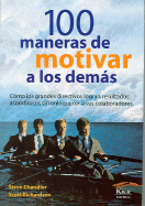 100 Maneras de Motivar a Los Demas