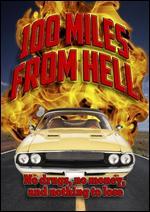 100 Miles From Hell