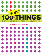 100 More Things Every Designer Needs to Know About People