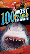 100 Most Feared Creatures on the Planet