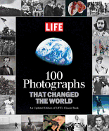100 Photographs That Changed the World
