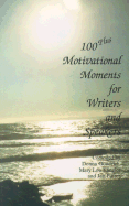 100 Plus Motivational Moments for Writers and Speakers