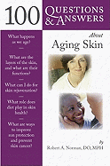 100 Questions & Answers about Aging Skin: .
