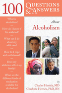 100 Questions & Answers about Alcoholism: .