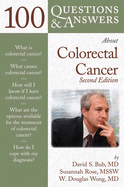 100 Questions & Answers about Colorectal Cancer: .