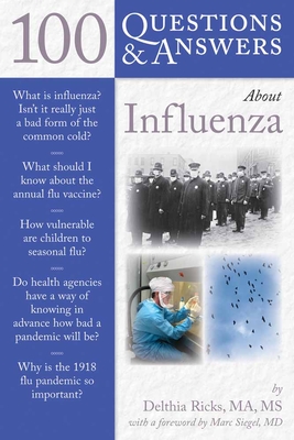 100 Questions & Answers about Influenza: . - Ricks, Delthia, M S