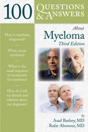 100 Questions & Answers about Myeloma: .