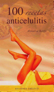 100 Recetas Anticelulitis