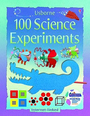 100 Science Experiments - Andrews, Georgina, and Knighton, Kate