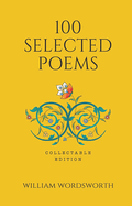 100 Selected Poems: Collectable Edition