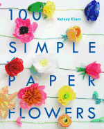 100 Simple Paper Flowers