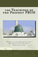 100 Teachings of the Prophet Pbuh
