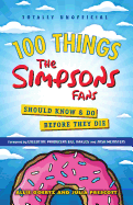 100 Things the Simpsons Fans Should Know & Do Before They Die