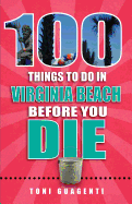 100 Things to Do in Virginia Beach Before You Die