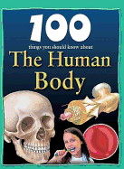 100 Things You Should Know About the Human Body