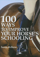 100 Ways to Improve Your Horse's Schooling