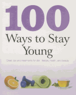 100 Ways to Stay Young