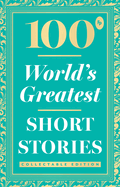 100 World's Greatest Short Stories