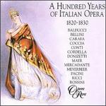 100 Years of Italian Opera, 1820-1830